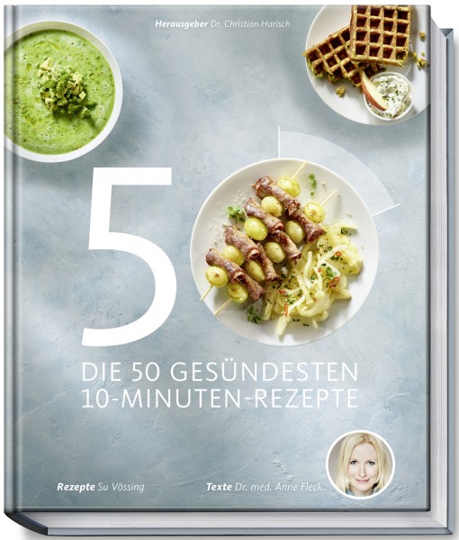 Die 50 gesündesten 10-Minuten-Rezepte v. Dr. Anne Fleck erhältlich bei shop.oelfee.de